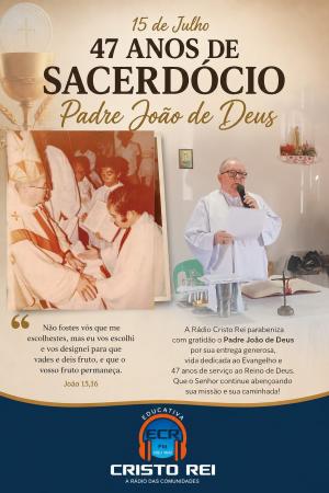 15 de julho 47 anos de Sacerdócio