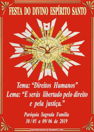 Paróquia da Sagrada Família lança Programação da Festa do Divino com o Tema: “Direitos humanos” Lema: “E serás libertado pelo direito e pela justiça.