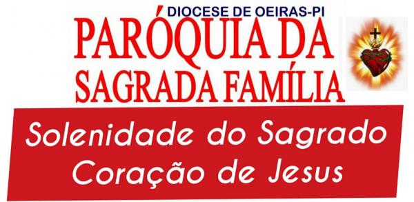 Paróquia da Sagrada Família lança programação especial em tempos de pandemia da Solenidade do Sagrado Coração de Jesus