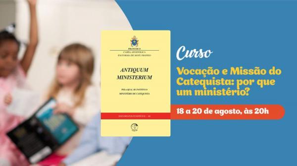 EDIÇÕES CNBB OFERECE CURSO GRATUITO “VOCAÇÃO E MISSÃO DO CATEQUISTA: POR QUE UM MINISTÉRIO? ”
