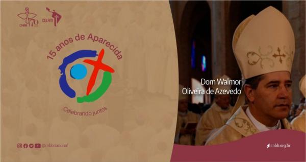 15 ANOS DE APARECIDA: “O DOCUMENTO ENSINA QUE A IGREJA É MORADA DE POVOS E IRMÃOS E CASA DOS POBRES”, RELEMBRA PRESIDENTE DA CNBB